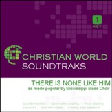 There Is None Like Him [Music Download]