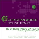 He Understands My Tears [Music Download]