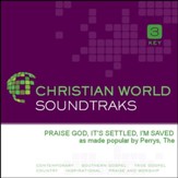 Praise God, It'S Settled, I'M Saved [Music Download]
