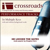 He Locked The Gates (Made Popular By The Kingdom Heirs) (Performance Track) [Music Download]