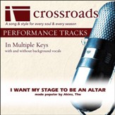 I Want My Stage To Be An Altar (Made Popular By The Akins) (Performance Track) [Music Download]