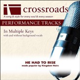 He Had To Rise - Low with Background Vocals in A [Music Download]