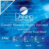 Greatly Blessed, Highly Favored [Music Download]