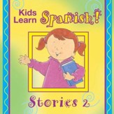 Kids Learn Spanish STORIES 2 [Music Download]