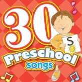 30 Preschool Songs [Music Download]