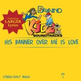 His Banner Over Me Is Love [Music Download]