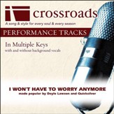 I Won't Have To Worry Anymore (Made Popular By Doyle Lawson and Quicksilver) [Performance Track] [Music Download]