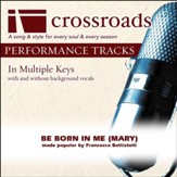 Be Born In Me (Mary) (Low without Background Vocals in Bb) [Music Download]