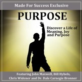 Purpose: Discover a Life of Meaning, Joy and Purpose [Music Download]