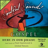 Here In Our Praise [Music Download]