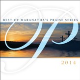 Best Of Maranathas Praise Series 2014 [Music Download]