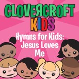 Hymns for Kids: Jesus Loves Me [Music Download]