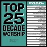 Top 25 Decade Worship 2000s [Music Download]