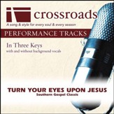 Turn Your Eyes Upon Jesus (Performance Track Low with Background Vocals in A) [Music Download]