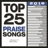 Top 25 Praise Songs, 2016 Edition [Music Download]