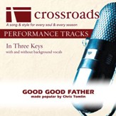 Good Good Father (Performance Track High with Background Vocals) [Music Download]
