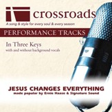 Jesus Changes Everything (Performance Track Original without Background Vocals) [Music Download]