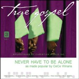 Never Have To Be Alone [Music Download]