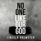 No One Like Our God [Music Download]