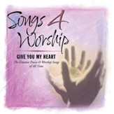 Songs 4 Worship: I Give You My Heart [Music Download]