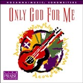 Only God For Me [Music Download]