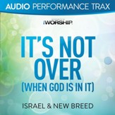 It's Not Over (When God Is In It) [Original Key with Background Vocals] [Music Download]