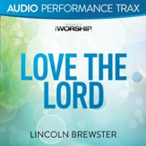 Love the Lord [Low Key Without Background Vocals] [Music Download]