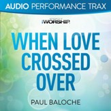 When Love Crossed Over [Low Key Trax Without Background Vocals] [Music Download]