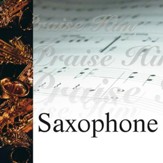 Praise Him On the Saxophone [Music Download]