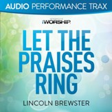 Let the Praises Ring [Original Key without Background Vocals] [Music Download]