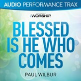 Blessed Is He Who Comes [High Key Trax without Background Vocals] [Music Download]