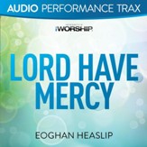 Lord Have Mercy [Original Key without Background Vocals] [Music Download]
