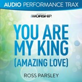 You Are My King [Original Key Without Background Vocals] [Music Download]