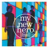 My New Hero [Music Download]