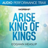 Arise King of Kings [Low Key Without Background Vocals] [Music Download]