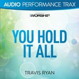 You Hold It All [Audio Performance Trax] [Music Download]