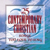 25 Contemporary Songs You Love [Music Download]