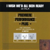 I Wish We'd All Been Ready (Key-F-Premiere Performance Plus) [Music Download]