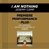 I Am Nothing (Medium Key-Premiere Performance Plus w/ Background Vocals) [Music Download]