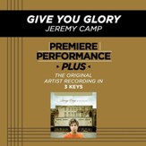 Give You Glory (Low Key-Premiere Performance Plus w/o Background Vocals) [Music Download]