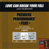 Love Can Break Your Fall (Key-Db-Eb-Premiere Performance Plus w/ Background Vocals) [Music Download]
