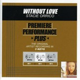 Without Love (Key-C#m-Premiere Performance Plus) [Music Download]