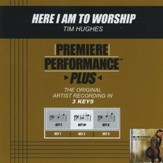Here I Am To Worship (Key-E Premiere Performance Plus w/ Background Vocals) [Music Download]