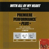 With All Of My Heart (Key-C Premiere Performance Plus) [Music Download]