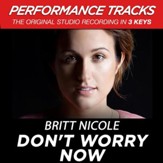 Don't Worry Now (Premiere Performance Plus Track) [Music Download]