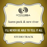 I'll Never Be Able To Tell It All (Studio Track) [Music Download]