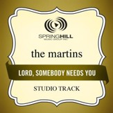 Lord, Somebody Needs You (Studio Track) [Music Download]