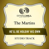 He'll Be Holdin' His Own (Medium Key Performance Track With Background Vocals) [Music Download]