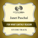 For What Earthly Reason (Medium Key Performance Track Without Background Vocals) [Music Download]