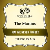 May We Never Forget (Medium Key Performance Track Without Background Vocals) [Music Download]